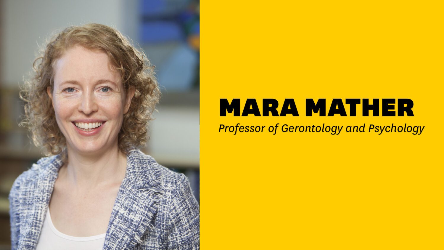 Professor Mara Mather: Slowing down the progression of Alzheimer’s disease