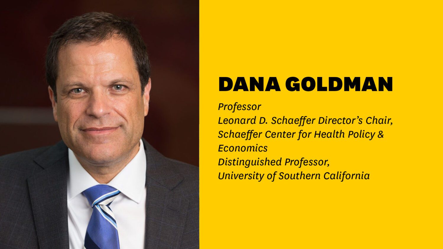 Professor Dana Goldman: Investing in health